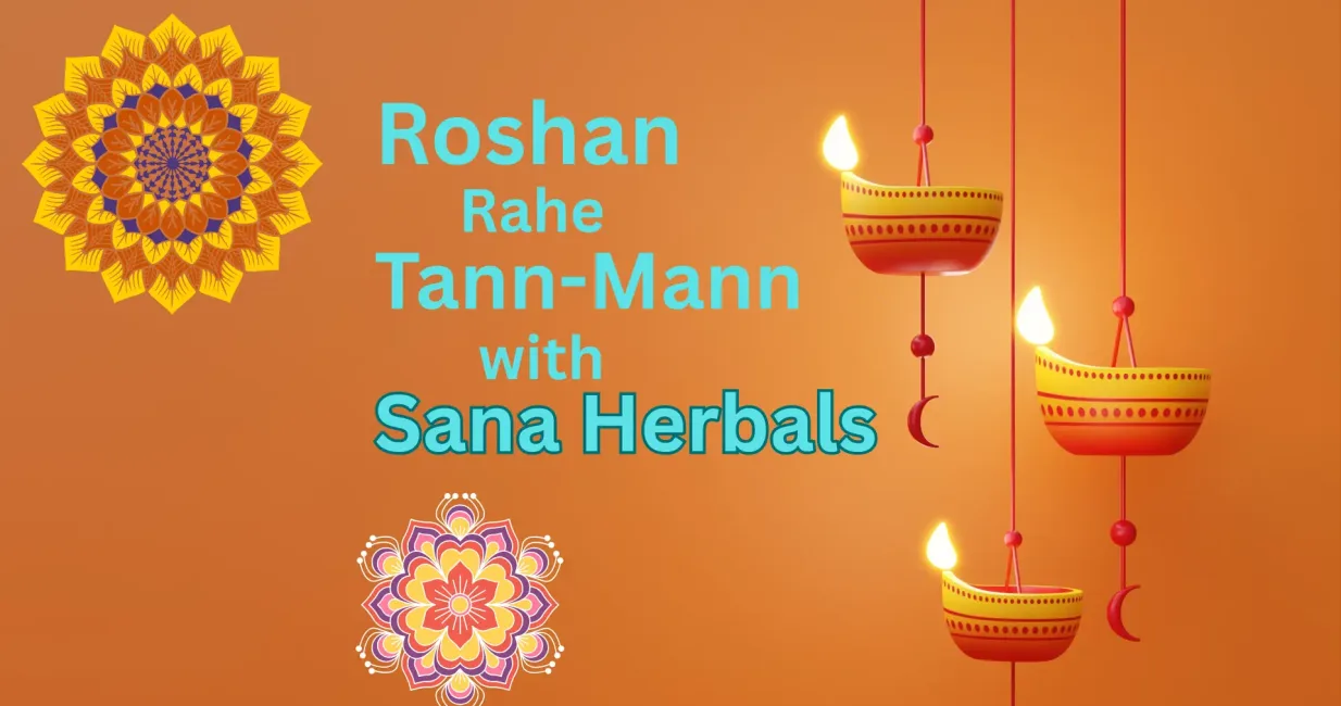 Celebrate Diwali with Sana Herbals Dehlvi Remedies